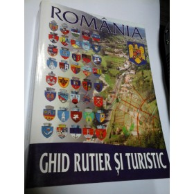 ROMANIA GHID RUTIER SI TURISTIC - TUDOR STOICA / CALIN CENGHER